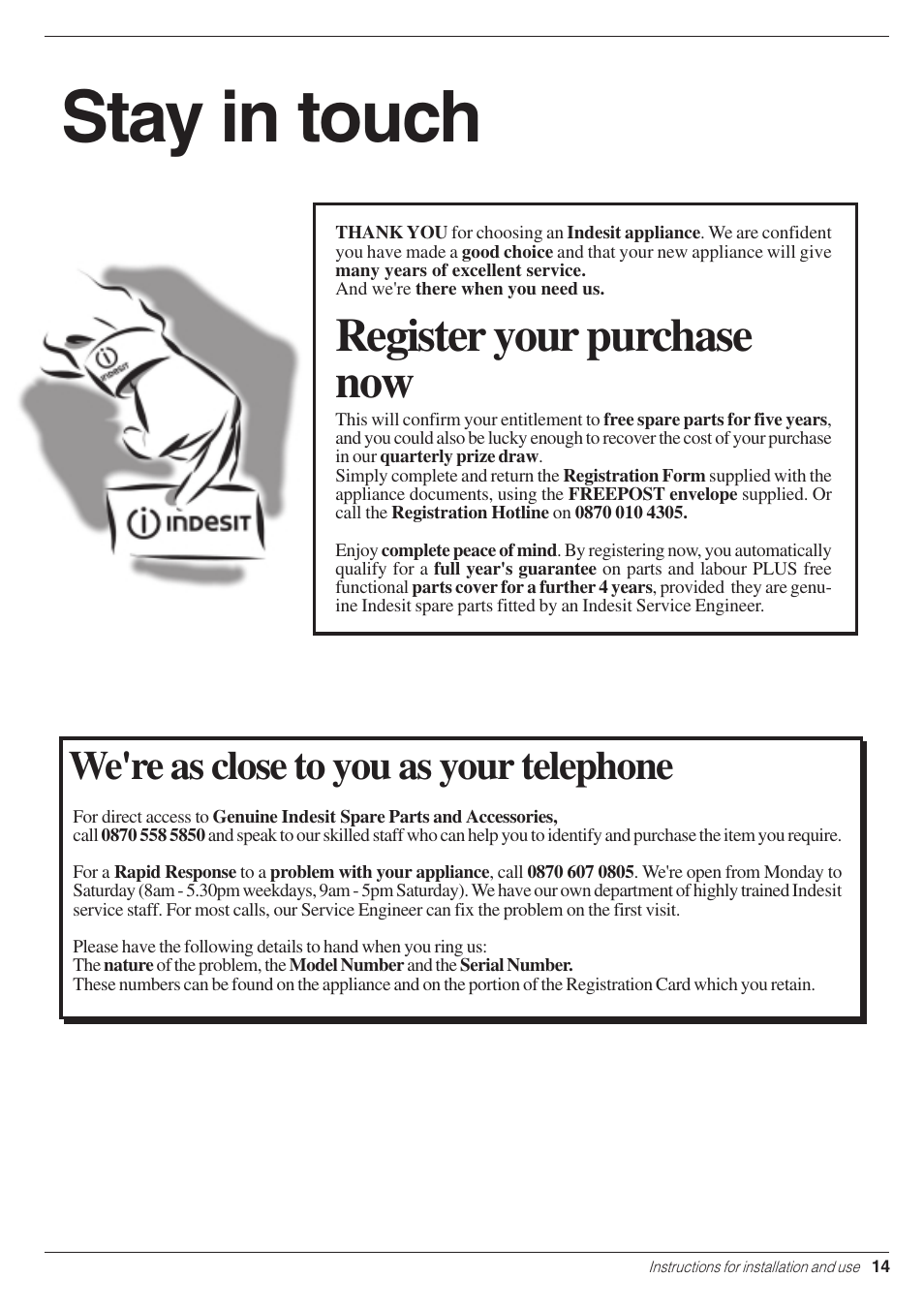 Stay in touch, Register your purchase now, We're as close to you as your telephone | Indesit W 133 S User Manual | Page 15 / 16