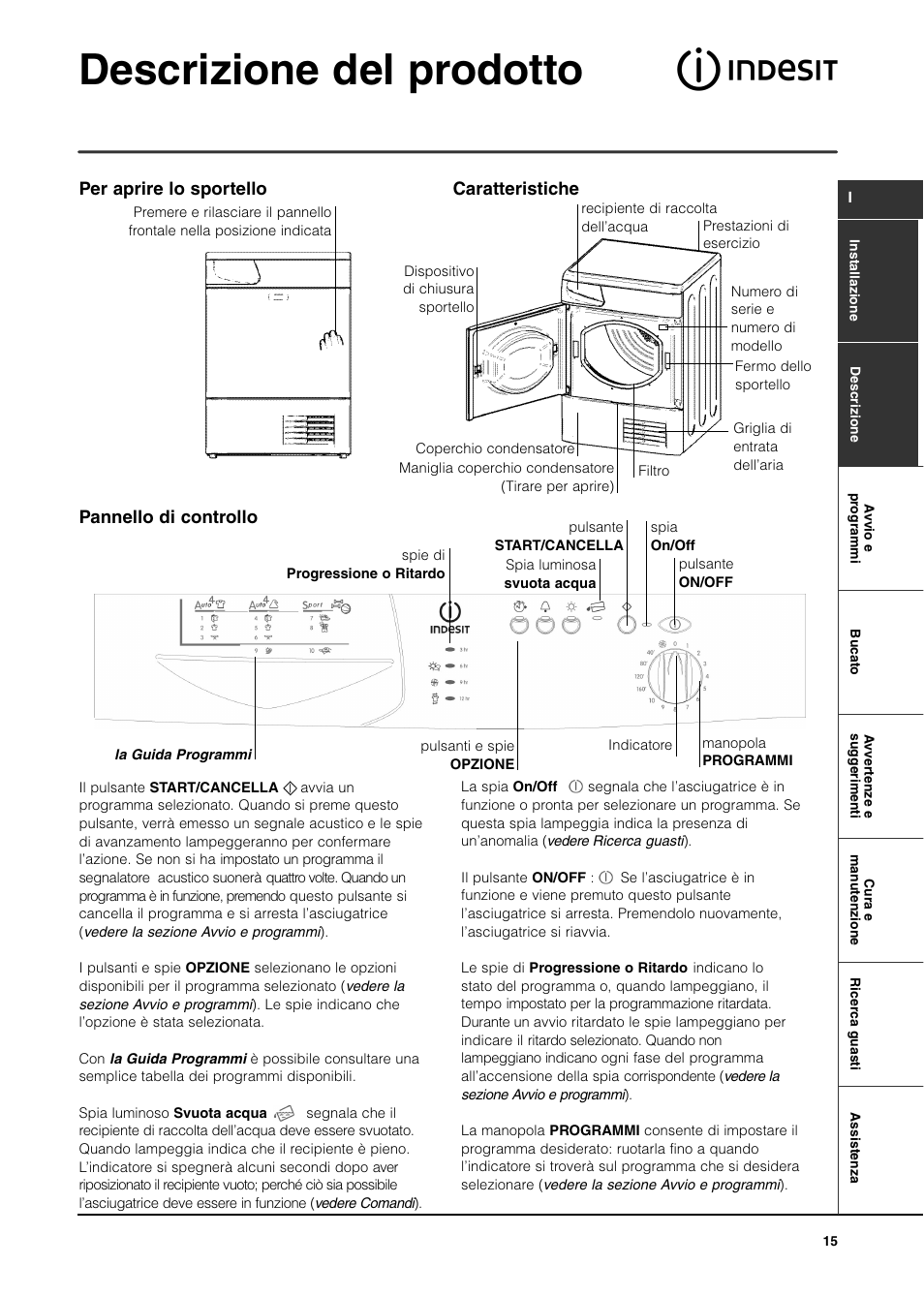 Descrizione del prodotto, Pannello di controllo, Per aprire lo sportello caratteristiche | Indesit ISL65C User Manual | Page 15 / 84
