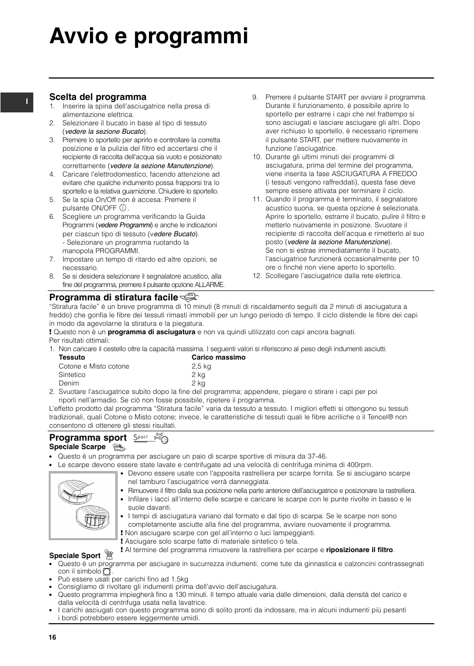 Avvio e programmi, Scelta del programma, Programma di stiratura facile | Programma sport | Indesit ISL65C User Manual | Page 16 / 84