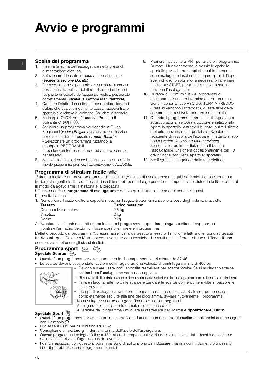 Avvio e programmi, Scelta del programma, Programma di stiratura facile | Programma sport | Indesit ISL79CS User Manual | Page 16 / 84