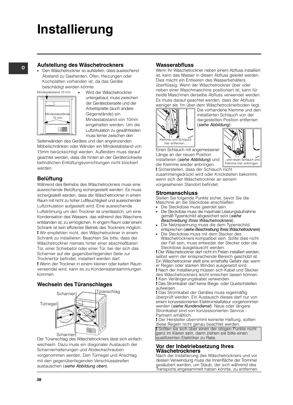 Installierung, Aufstellung des wäschetrockners, Belüftung | Wechseln des türanschlages, Wasserabfluss, Stromanschluss, Vor der inbetriebsetzung ihres wäschetrockners | Indesit ISL79CS User Manual | Page 38 / 84