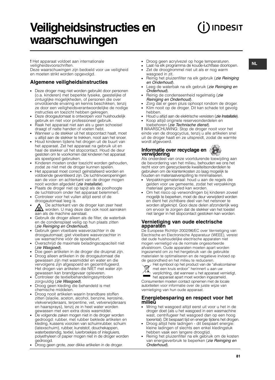 Veiligheidsinstructies en waarschuwingen, Algemene veiligheidsinstructies, Informatie over recyclage en verwijdering | Vernietiging van oude electrische apparaten, Energiebesparing en respect voor het milieu | Indesit ISL79CS User Manual | Page 81 / 84