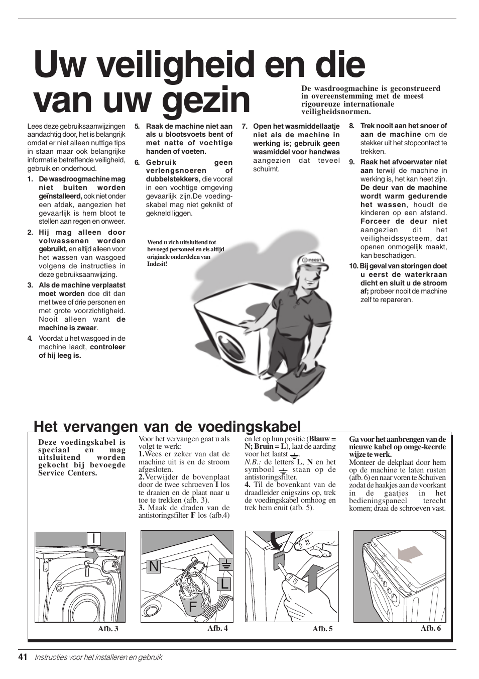 Uw veiligheid en die van uw gezin, Het vervangen van de voedingskabel | Indesit WD 125 T User Manual | Page 44 / 60