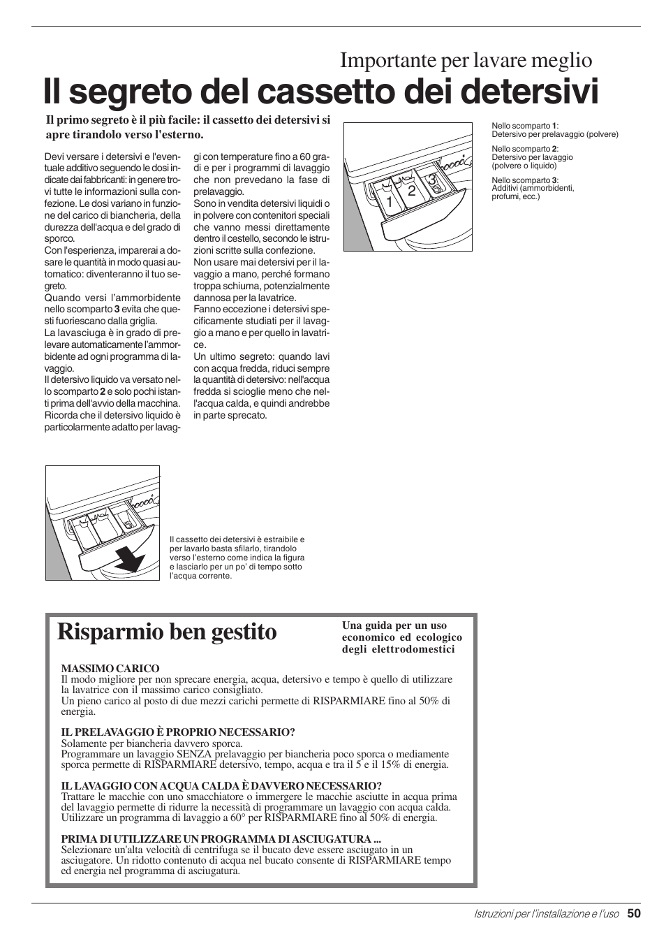 Il segreto del cassetto dei detersivi, Risparmio ben gestito, Importante per lavare meglio | Indesit WD 125 T User Manual | Page 53 / 60