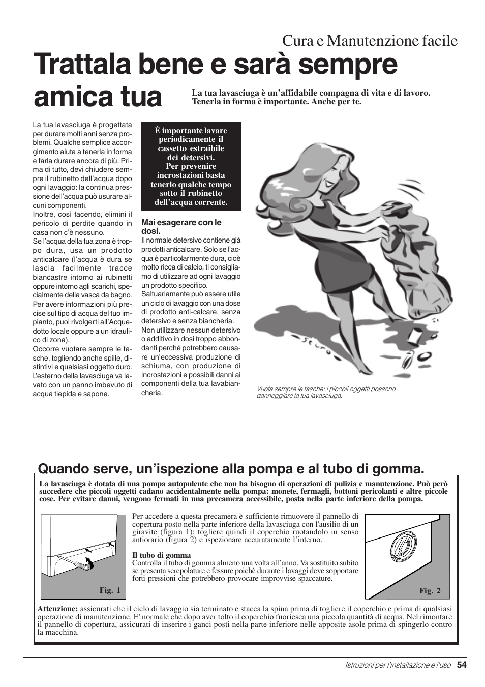 Trattala bene e sarà sempre amica tua, Cura e manutenzione facile | Indesit WD 125 T User Manual | Page 57 / 60