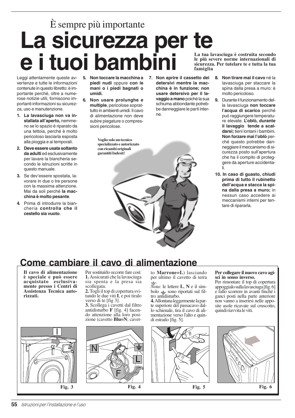 La sicurezza per te e i tuoi bambini, È sempre più importante, Come cambiare il cavo di alimentazione | Indesit WD 125 T User Manual | Page 58 / 60