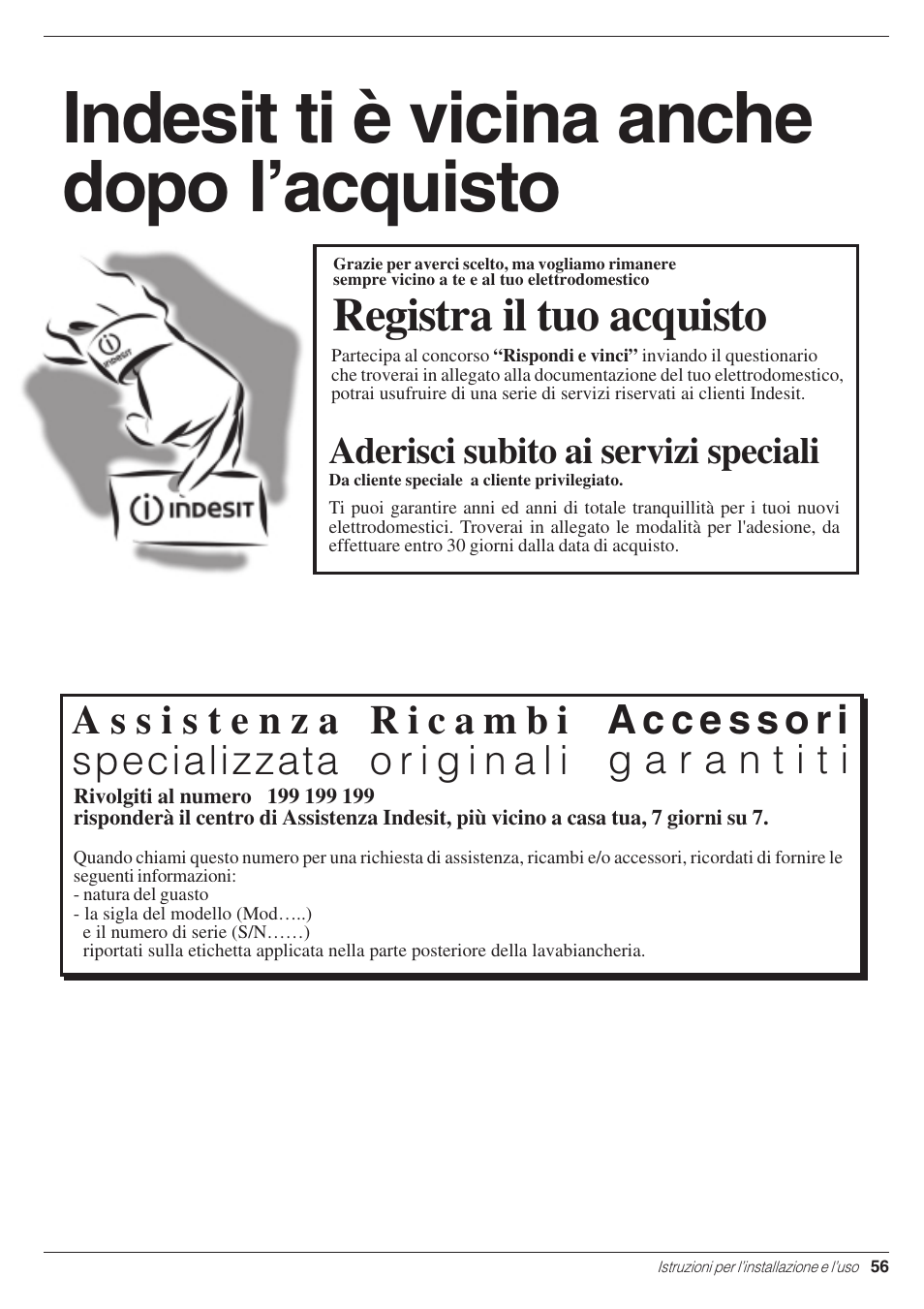 Indesit ti è vicina anche dopo l’acquisto, Registra il tuo acquisto, Aderisci subito ai servizi speciali | Indesit WD 125 T User Manual | Page 59 / 60