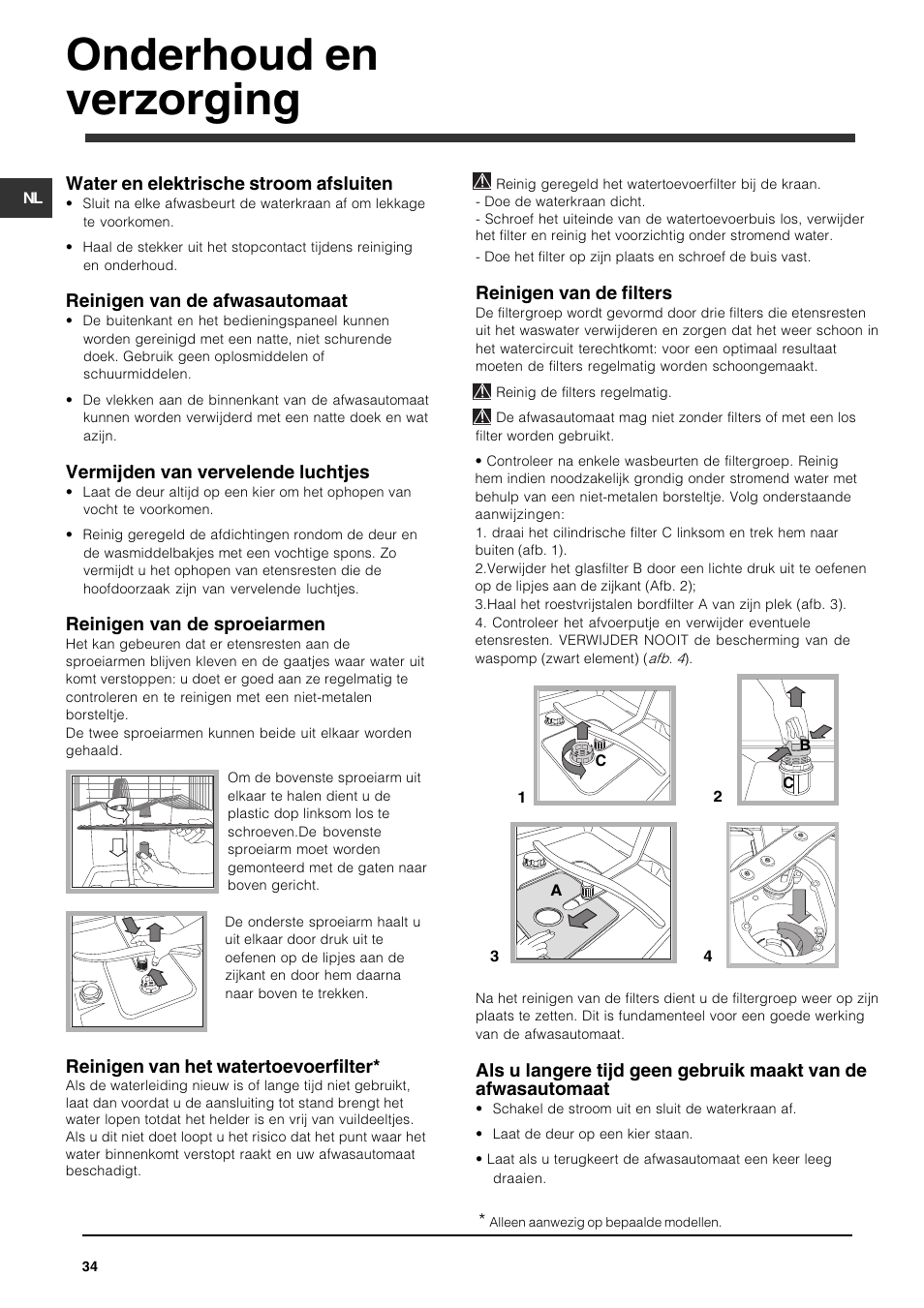 Onderhoud en verzorging, Water en elektrische stroom afsluiten, Reinigen van de afwasautomaat | Vermijden van vervelende luchtjes, Reinigen van de sproeiarmen, Reinigen van het watertoevoerfilter, Reinigen van de filters | Indesit DFG 262  EN User Manual | Page 34 / 84