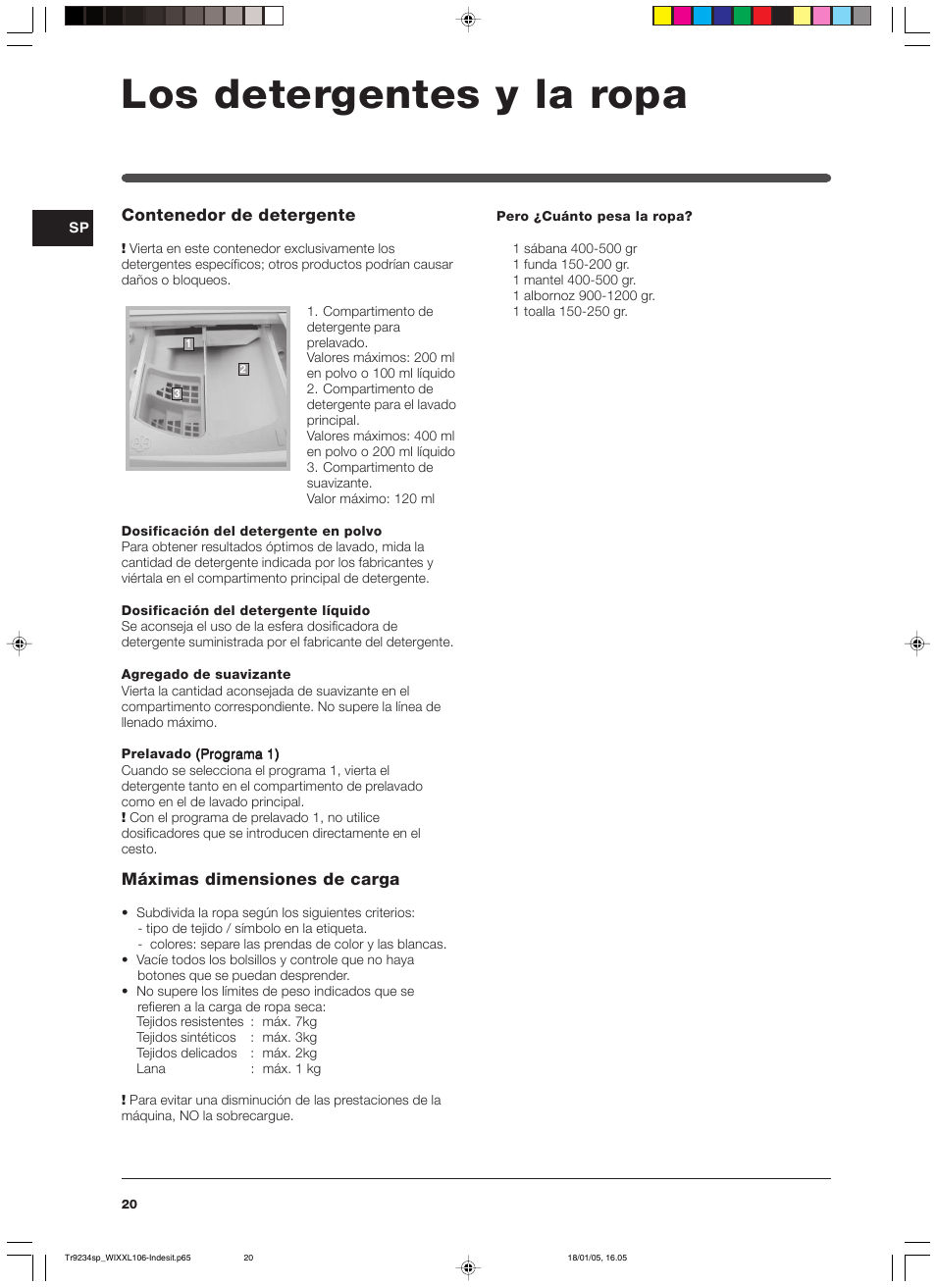 Los detergentes y la ropa, Contenedor de detergente, Máximas dimensiones de carga | Indesit WIXXL 106 User Manual | Page 20 / 84
