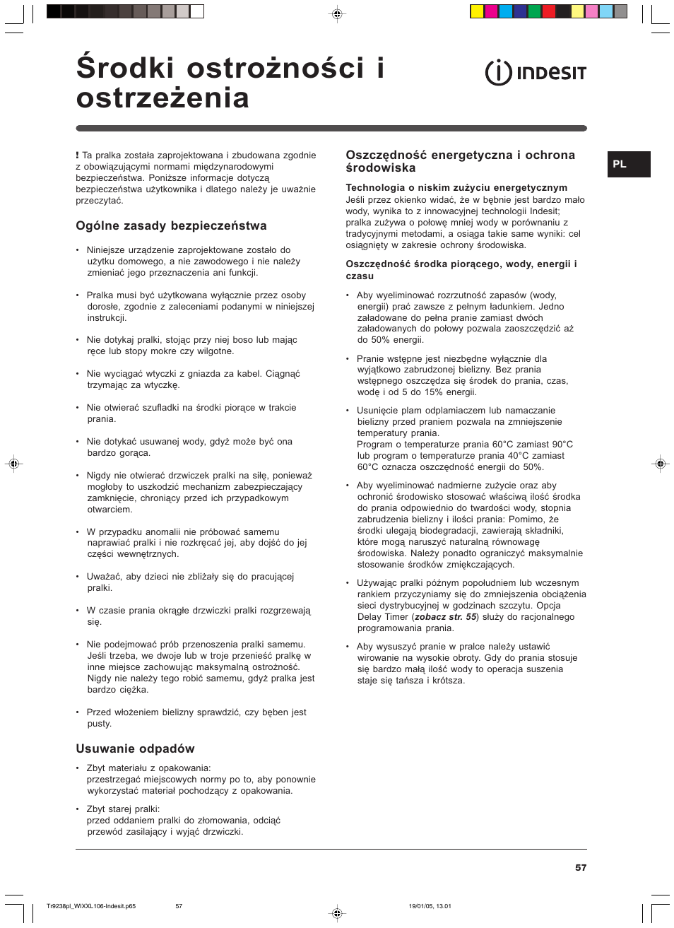 Środki ostrożności i ostrzeżenia, Ogólne zasady bezpieczeństwa, Usuwanie odpadów | Oszczędność energetyczna i ochrona środowiska | Indesit WIXXL 106 User Manual | Page 57 / 84