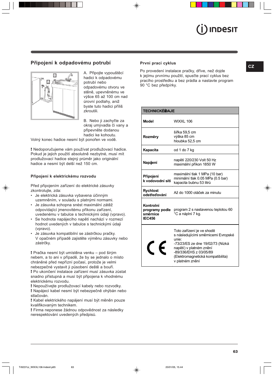 Připojení k odpadovému potrubí | Indesit WIXXL 106 User Manual | Page 63 / 84