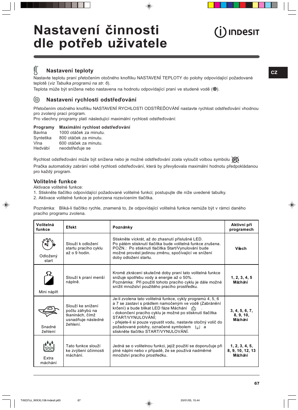 Nastavení činnosti dle potřeb uživatele, Nastavení teploty, Nastavení rychlosti odstřeďování | Volitelné funkce | Indesit WIXXL 106 User Manual | Page 67 / 84