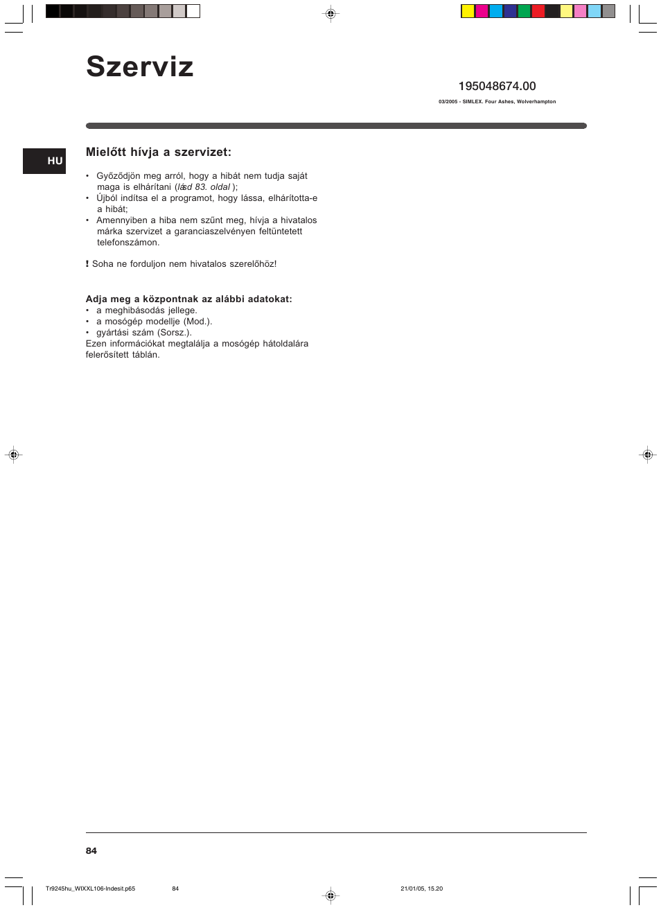 Szerviz | Indesit WIXXL 106 User Manual | Page 84 / 84