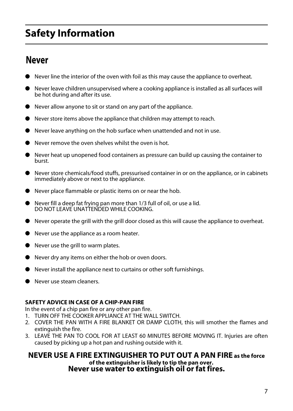 Safety information, Never, Never use water to extinguish oil or fat fires | Indesit KD3E1E User Manual | Page 7 / 32
