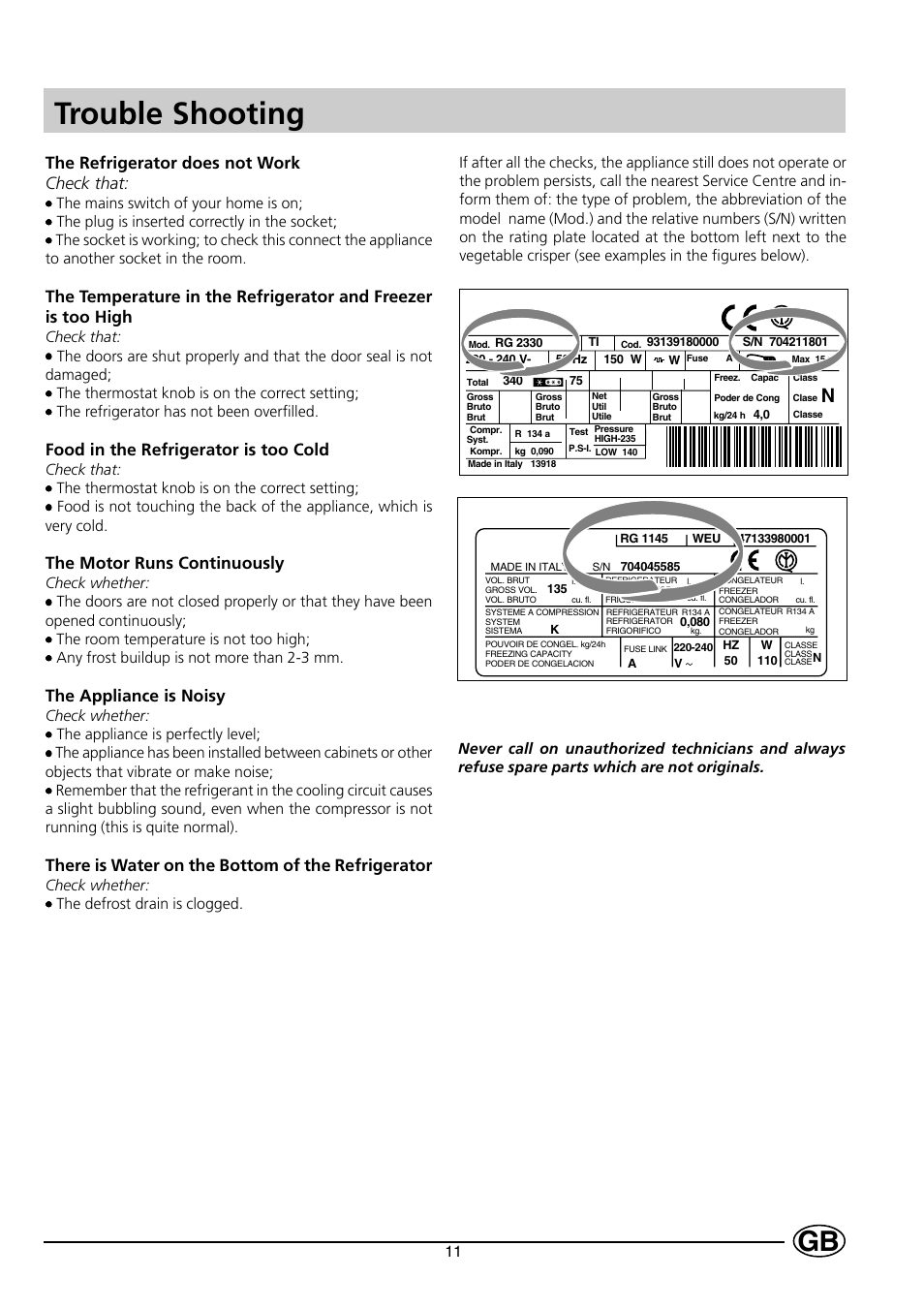 Trouble shooting, The refrigerator does not work check that, Food in the refrigerator is too cold | The motor runs continuously, The appliance is noisy, There is water on the bottom of the refrigerator, Check whether: ••••• the defrost drain is clogged | Indesit C 139 UK User Manual | Page 13 / 16