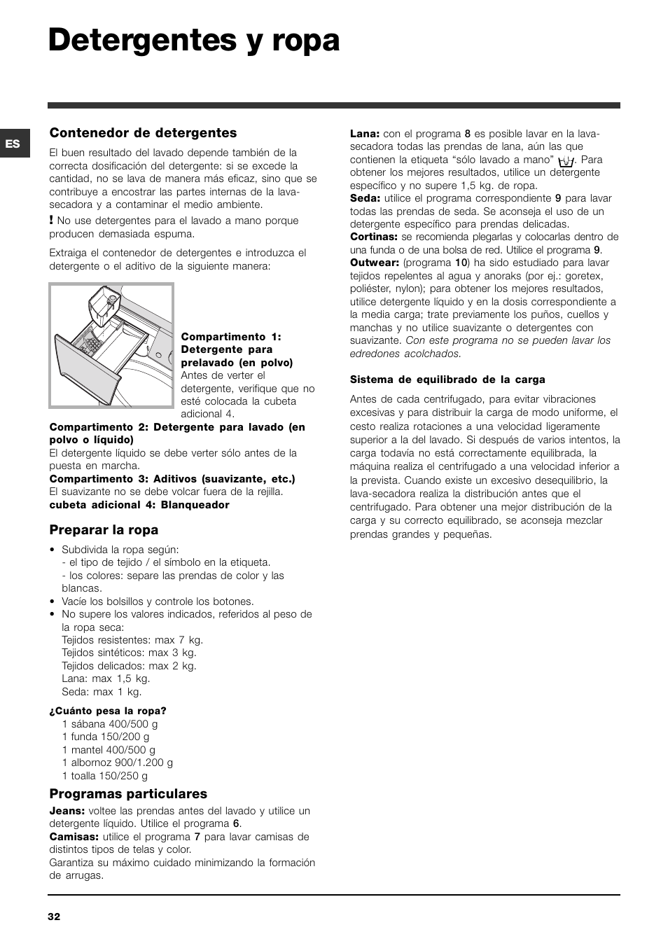 Detergentes y ropa, Contenedor de detergentes, Preparar la ropa | Programas particulares | Indesit PWDE 7125 W User Manual | Page 32 / 72