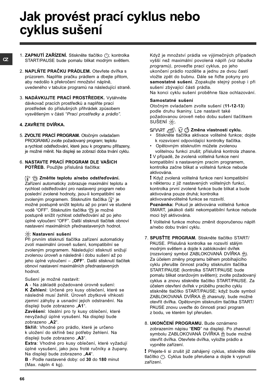 Jak provést prací cyklus nebo cyklus suení | Indesit PWDE 7125 W User Manual | Page 66 / 72