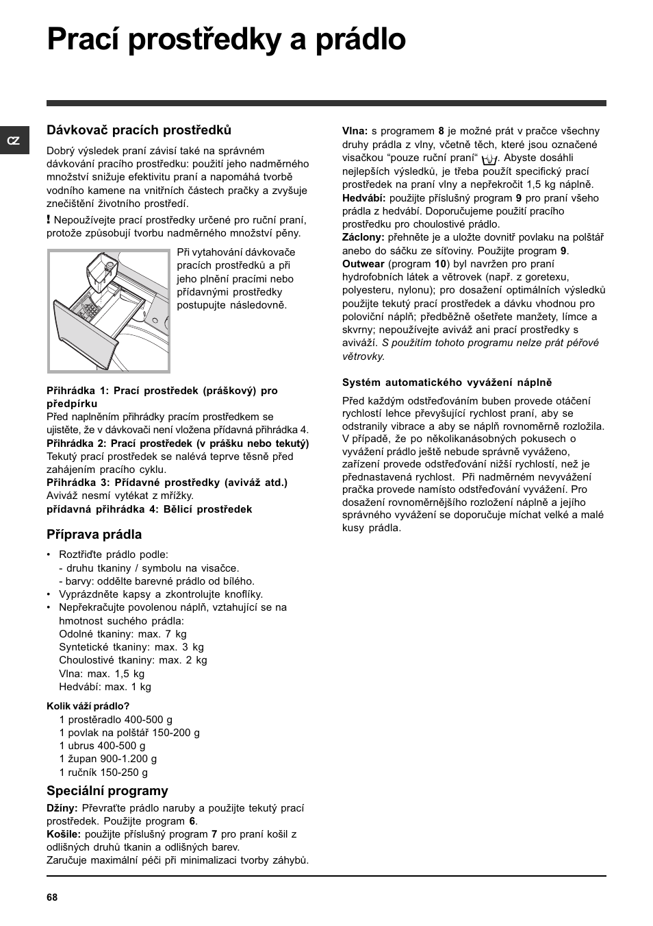 Prací prostøedky a prádlo, Dávkovaè pracích prostøedkù, Pøíprava prádla | Speciální programy | Indesit PWDE 7125 W User Manual | Page 68 / 72