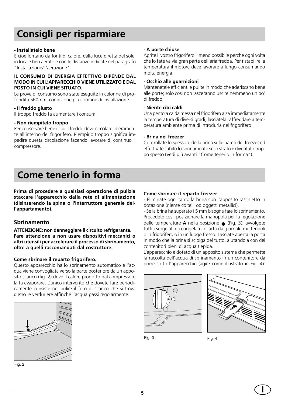 Consigli per risparmiare, Come tenerlo in forma | Indesit CG 3100 User Manual | Page 7 / 52