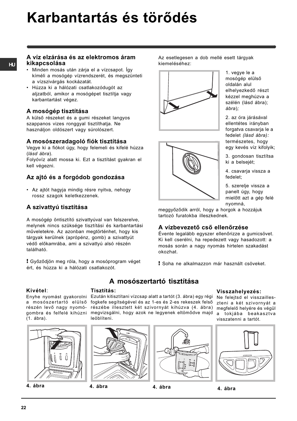 Karbantartás és törõdés, A mosószertartó tisztítása | Indesit WITE 87 User Manual | Page 22 / 72