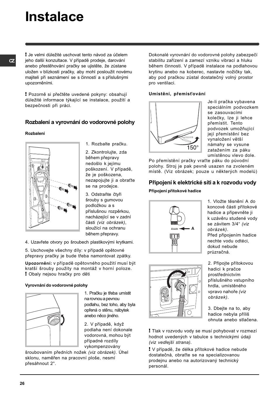 Instalace, Rozbalení a vyrovnání do vodorovné polohy, Pøipojení k elektrické síti a k rozvodu vody | Indesit WITE 87 User Manual | Page 26 / 72