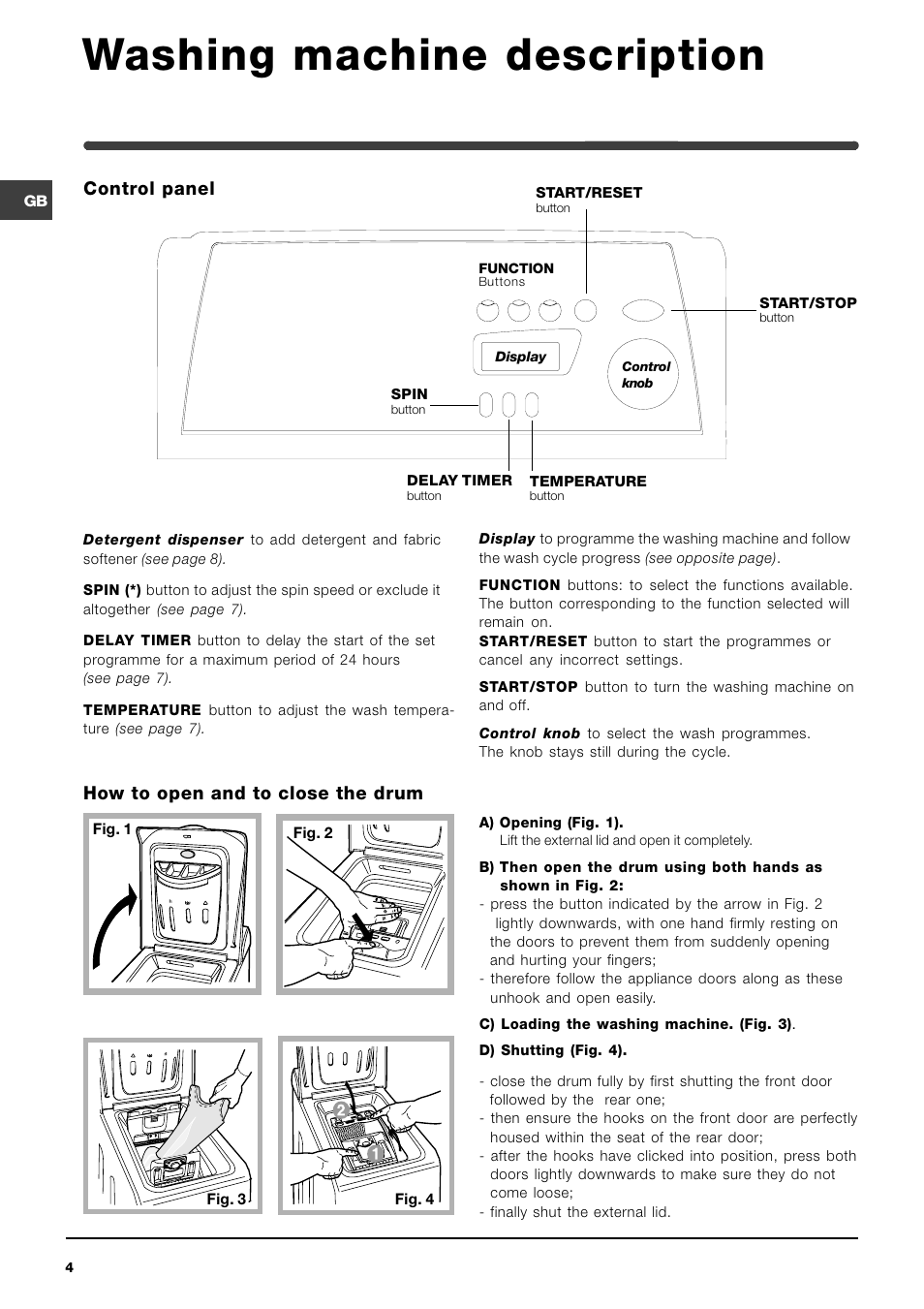 Washing machine description, Control panel, How to open and to close the drum | Indesit WITE 87 User Manual | Page 4 / 72