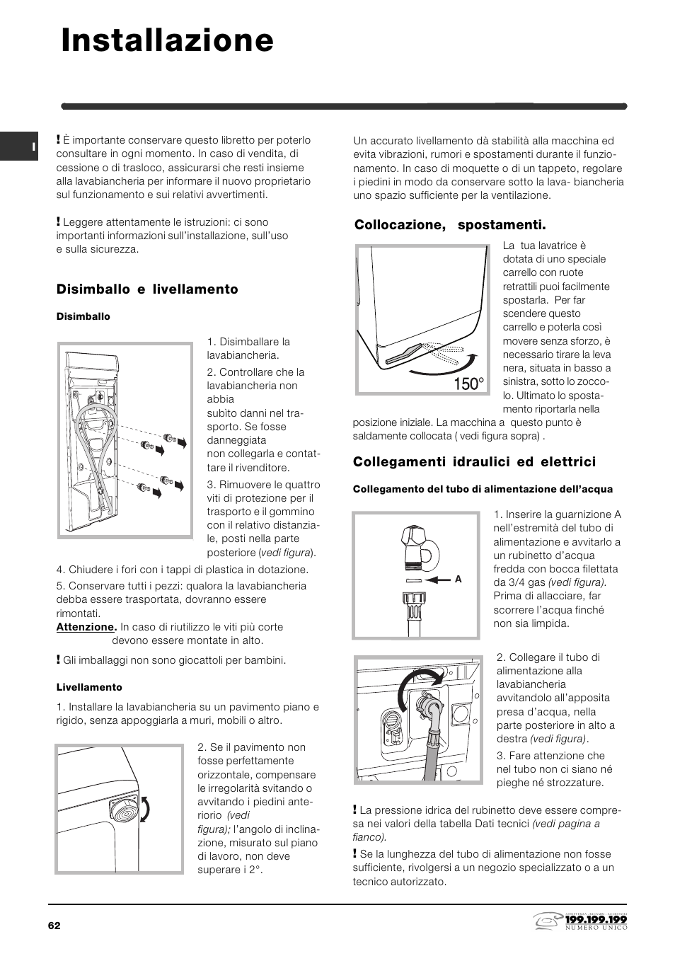Installazione, Disimballo e livellamento, Collegamenti idraulici ed elettrici | Collocazione, spostamenti | Indesit WITE 87 User Manual | Page 62 / 72