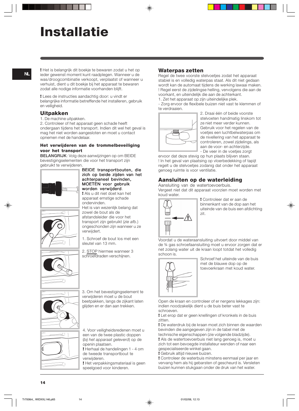 Installatie, Uitpakken, Waterpas zetten | Aansluiten op de waterleiding | Indesit WIDXXL 146 User Manual | Page 14 / 72