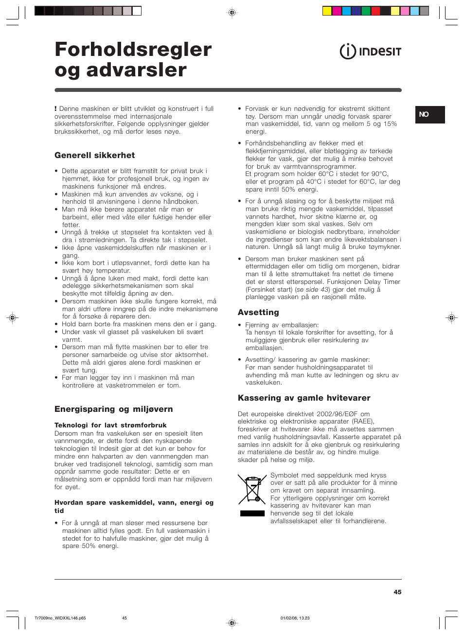 Forholdsregler og advarsler, Generell sikkerhet, Energisparing og miljøvern | Avsetting, Kassering av gamle hvitevarer | Indesit WIDXXL 146 User Manual | Page 45 / 72