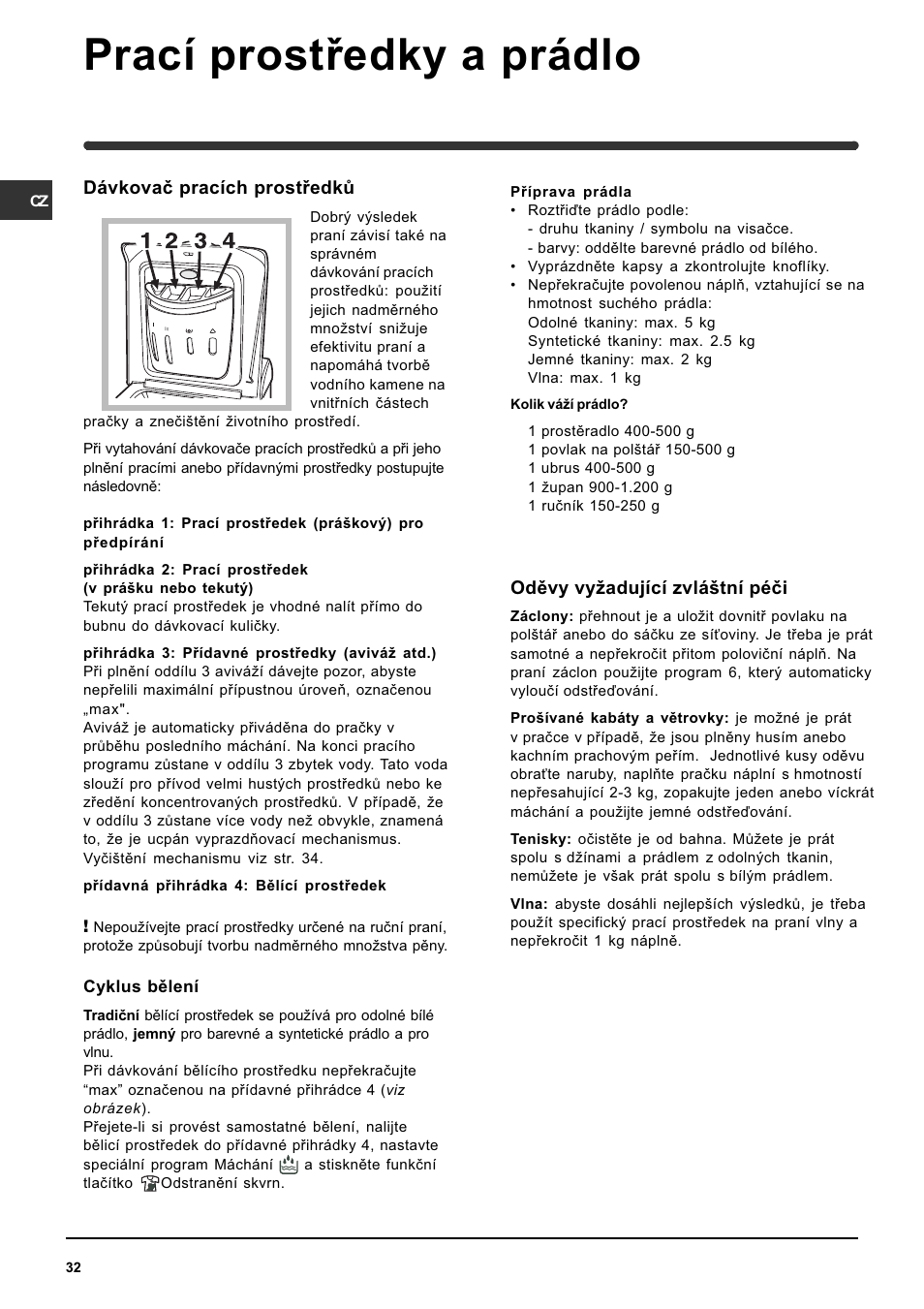Prací prostøedky a prádlo, Dávkovaè pracích prostøedkù, Odìvy vyadující zvlátní péèi | Indesit WITE 127 User Manual | Page 32 / 72