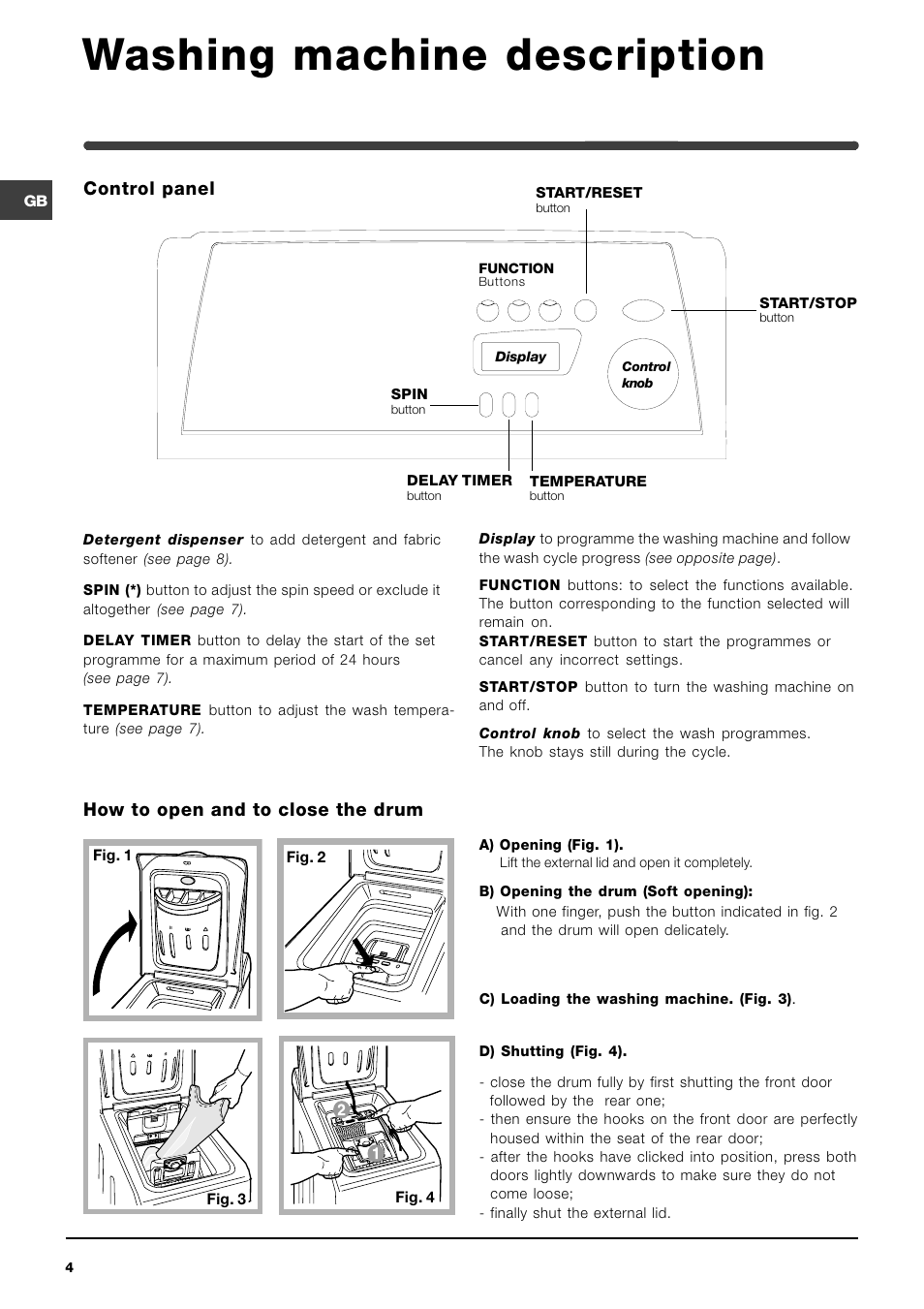 Washing machine description, Control panel, How to open and to close the drum | Indesit WITE 127 User Manual | Page 4 / 72