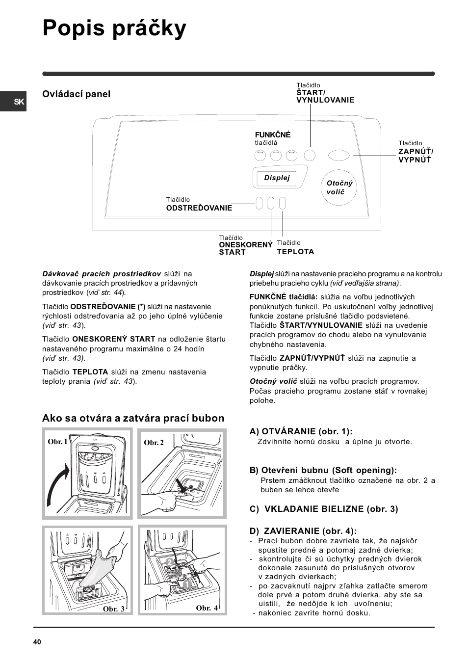 Popis práèky, Ako sa otvára a zatvára prací bubon, Ovládací panel | Indesit WITE 127 User Manual | Page 40 / 72