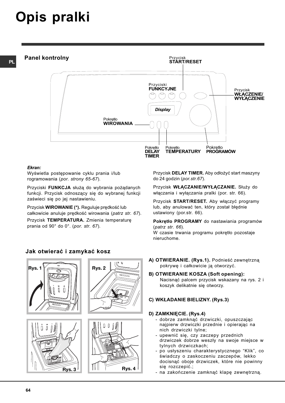 Opis pralki, Panel kontrolny, Jak otwieraæ i zamykaæ kosz | Indesit WITE 127 User Manual | Page 64 / 72