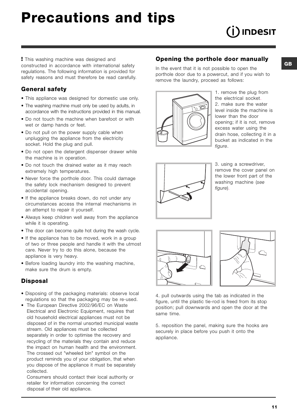 Precautions and tips, General safety, Disposal | Opening the porthole door manually | Indesit GB IWE7168 User Manual | Page 11 / 16