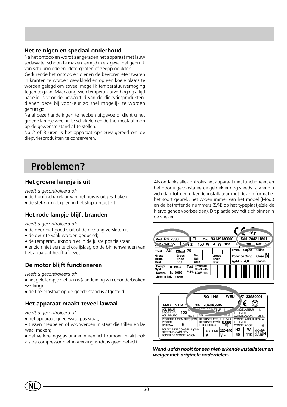 Problemen, Het reinigen en speciaal onderhoud, Het groene lampje is uit | Het rode lampje blijft branden, De motor blijft functioneren, Het apparaat maakt teveel lawaai | Indesit INF 140 - GF 140 User Manual | Page 32 / 48