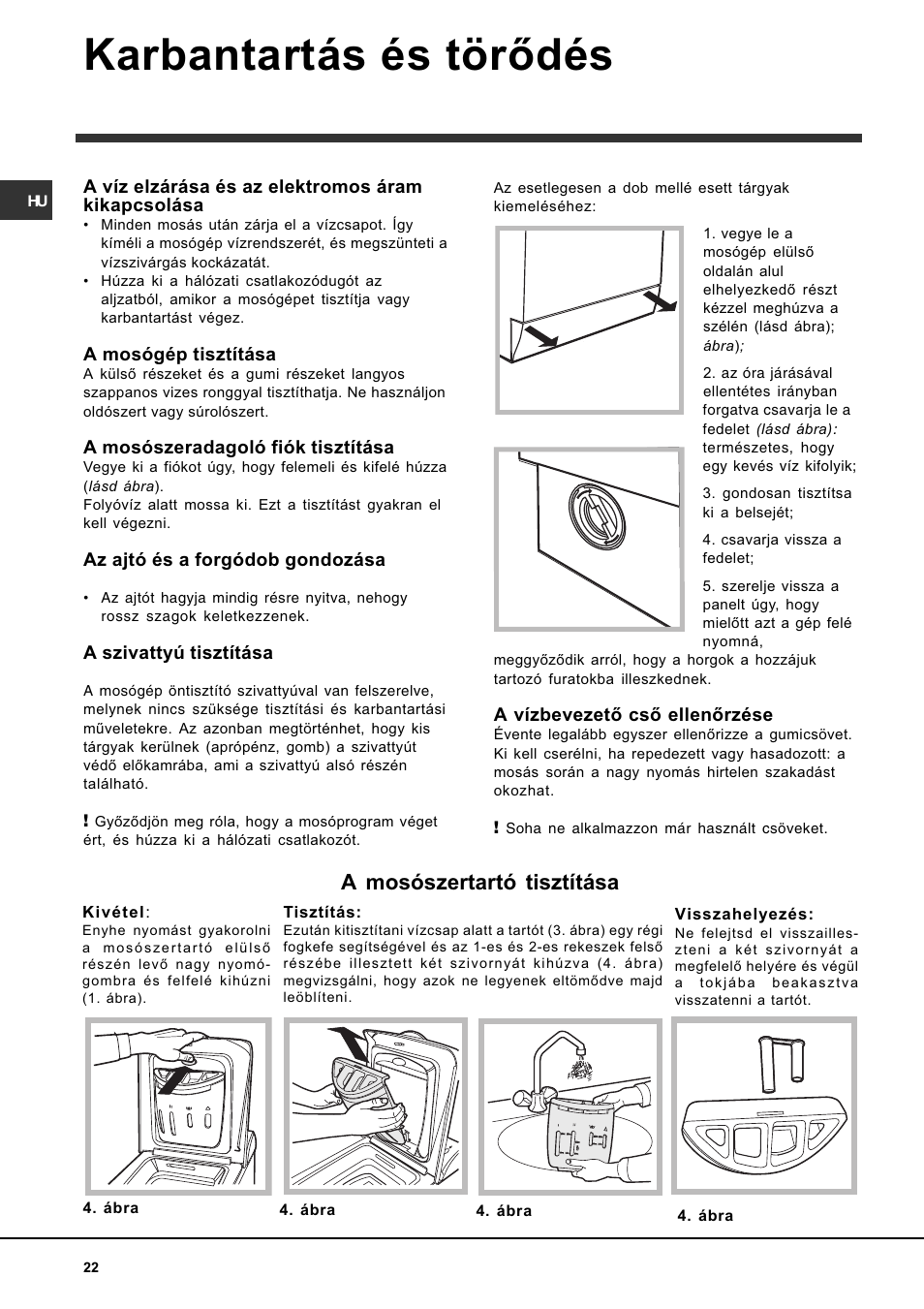 Karbantartás és törõdés, A mosószertartó tisztítása | Indesit WITL 85 User Manual | Page 22 / 72