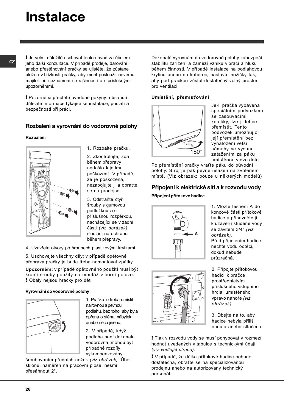Instalace, Rozbalení a vyrovnání do vodorovné polohy, Pøipojení k elektrické síti a k rozvodu vody | Indesit WITL 85 User Manual | Page 26 / 72