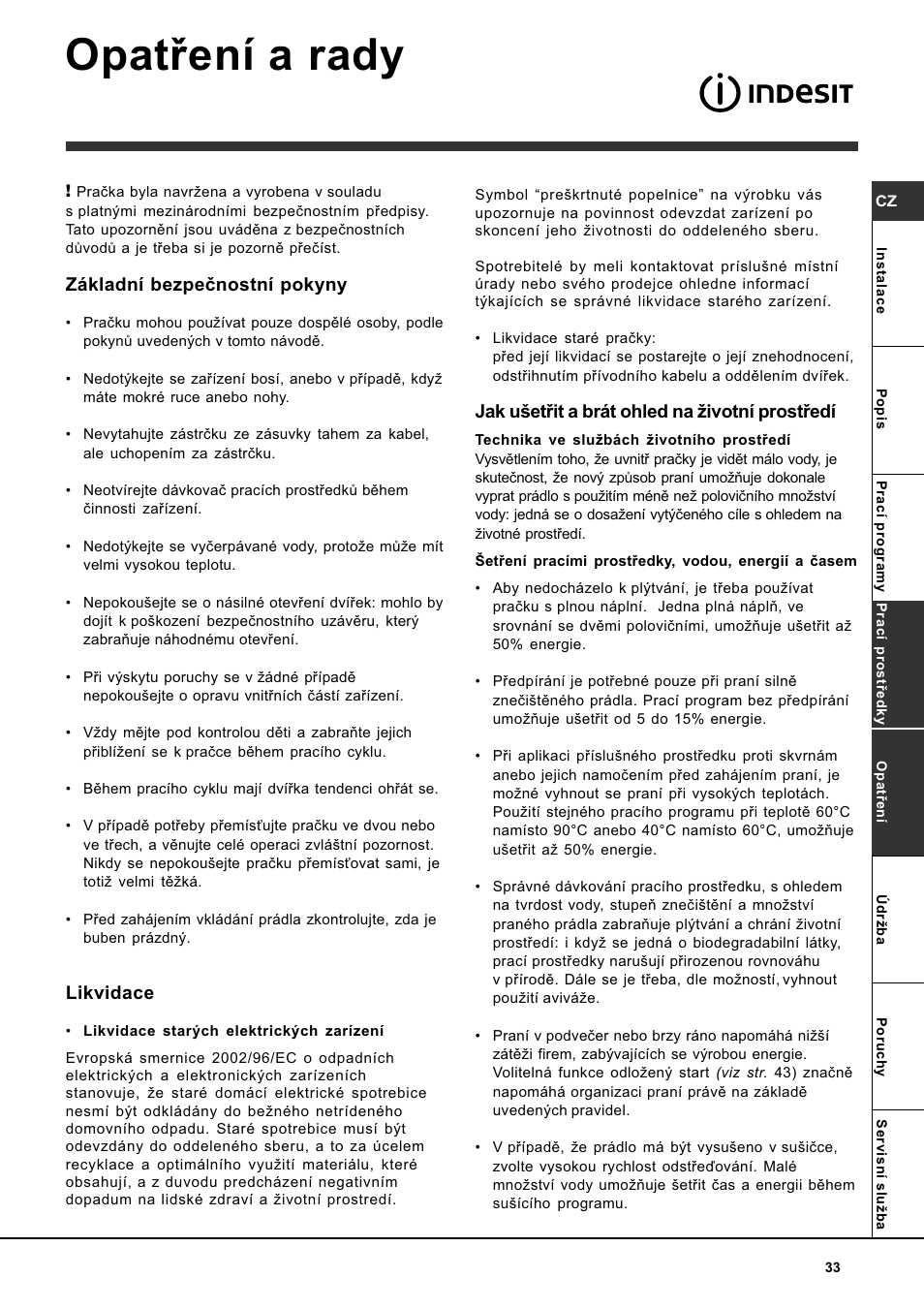 Opatøení a rady, Základní bezpeènostní pokyny, Likvidace | Jak uetøit a brát ohled na ivotní prostøedí | Indesit WITL 85 User Manual | Page 33 / 72