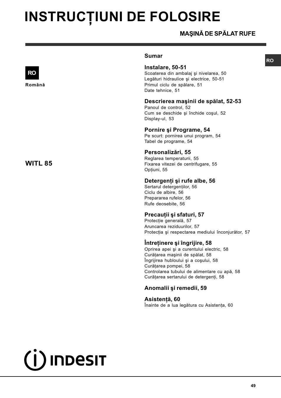 Instrucþiuni de folosire, Witl 85 | Indesit WITL 85 User Manual | Page 49 / 72