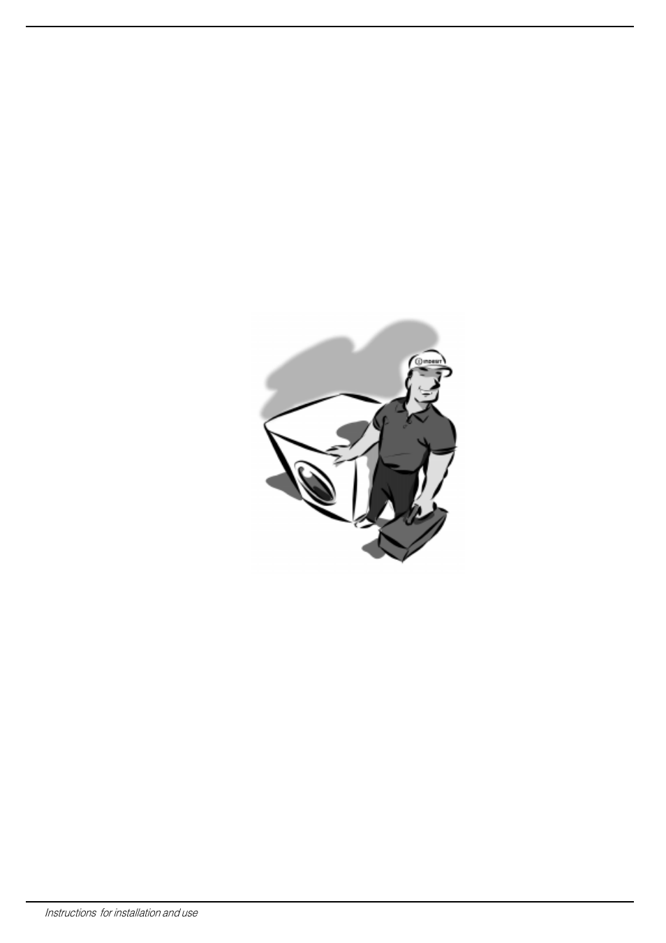Your safety and that of your family, Important for the safe use of your washing machine, How to change the power supply cable | Indesit W 143 User Manual | Page 14 / 16
