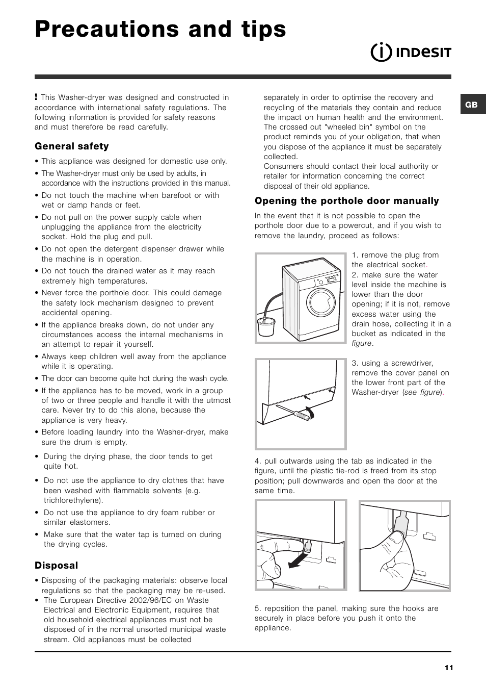 Precautions and tips, General safety, Disposal | Opening the porthole door manually | Indesit IWDE 7145 User Manual | Page 11 / 16