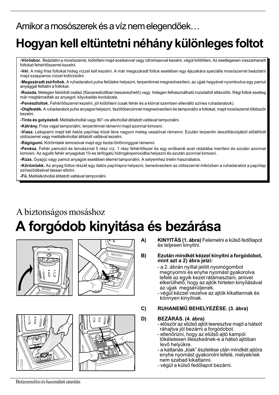 A forgódob kinyitása és bezárása, Hogyan kell eltüntetni néhány különleges foltot | Ariston AT 84 User Manual | Page 58 / 80