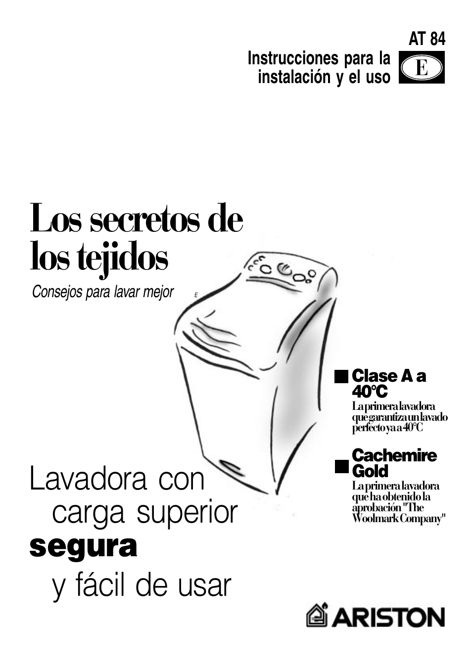 Los secretos de los tejidos, Lavadora con carga superior segura y fácil de usar | Ariston AT 84 User Manual | Page 65 / 80