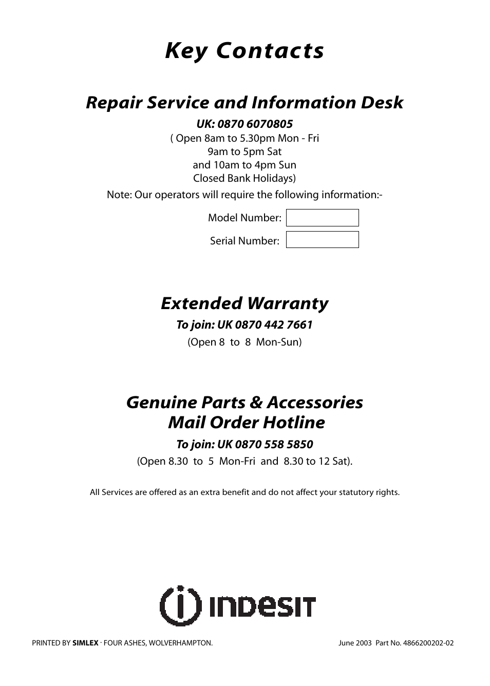 Key contacts, Repair service and information desk, Extended warranty | Genuine parts & accessories mail order hotline | Indesit FDU20 User Manual | Page 36 / 36