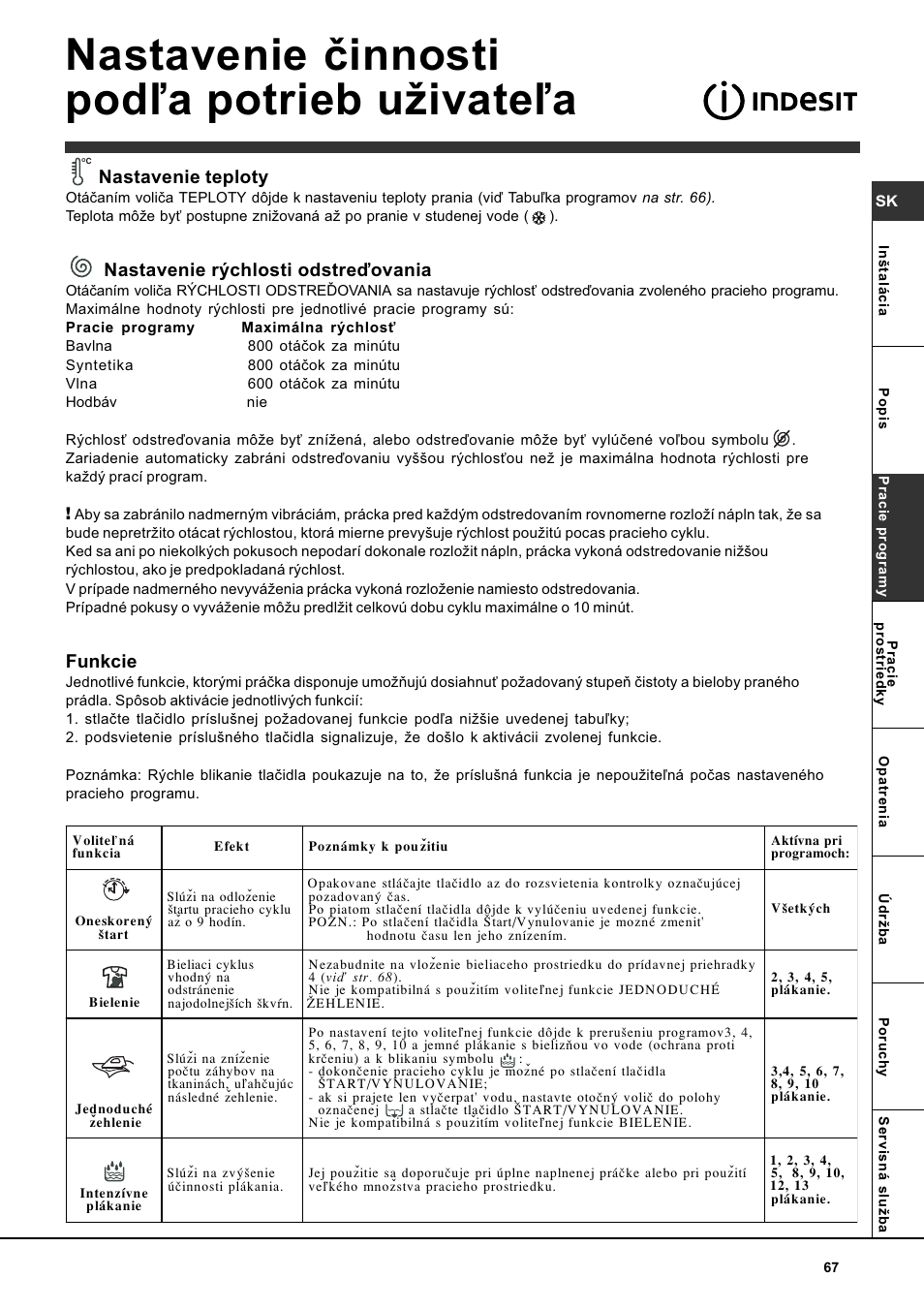 Nastavenie èinnosti pod¾a potrieb uivate¾a, Nastavenie teploty, Nastavenie rýchlosti odstreïovania | Funkcie | Indesit WITL 86 User Manual | Page 67 / 72