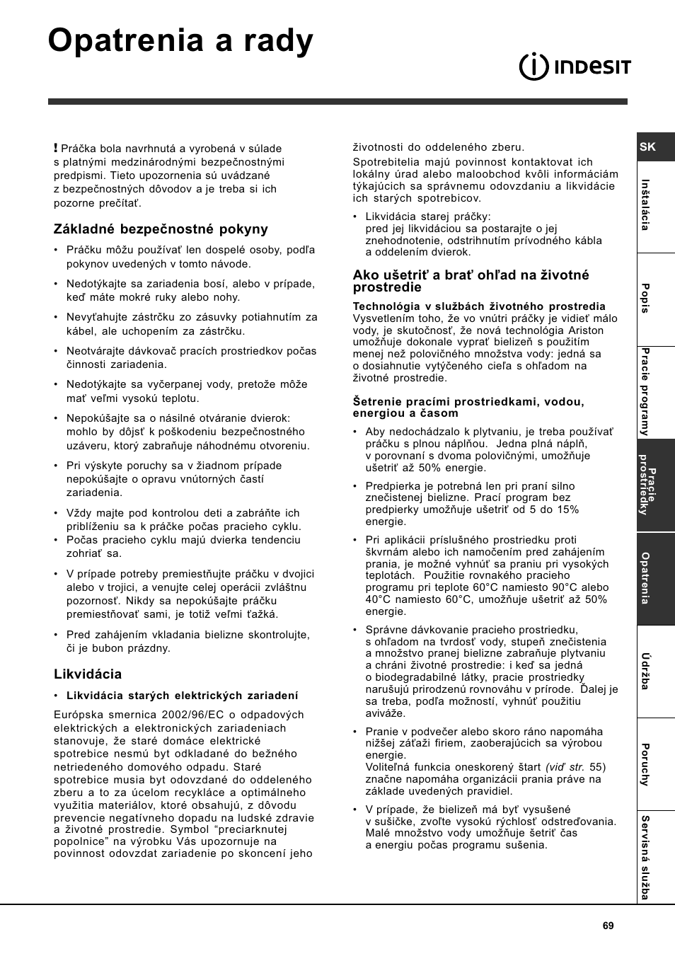 Opatrenia a rady, Základné bezpeènostné pokyny, Likvidácia | Ako uetri a bra oh¾ad na ivotné prostredie | Indesit WITL 86 User Manual | Page 69 / 72