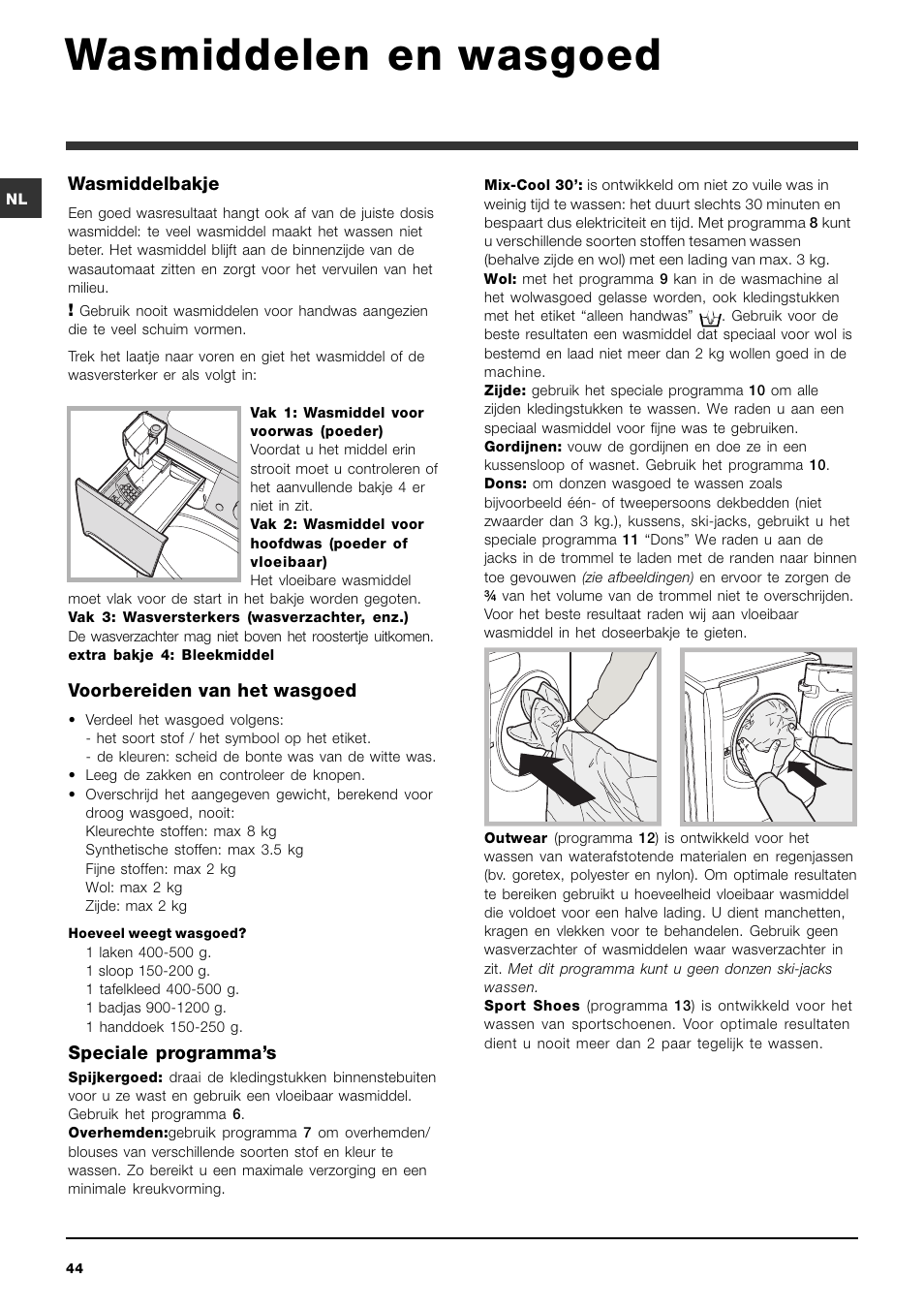 Wasmiddelen en wasgoed, Wasmiddelbakje, Voorbereiden van het wasgoed | Speciale programmas | Indesit PWE 8168 W User Manual | Page 44 / 84