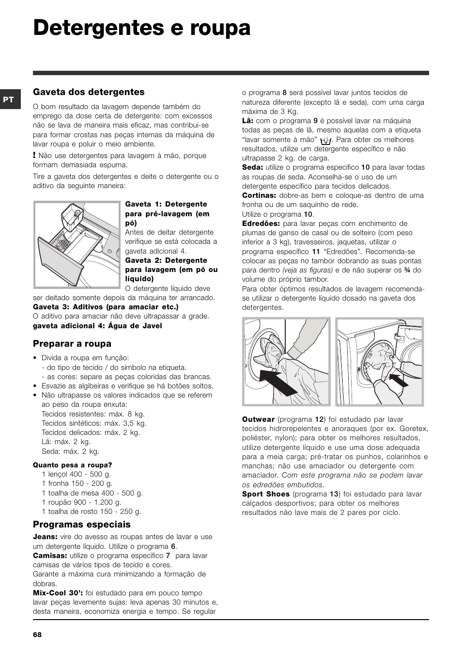 Detergentes e roupa, Gaveta dos detergentes, Preparar a roupa | Programas especiais | Indesit PWE 8168 W User Manual | Page 68 / 84