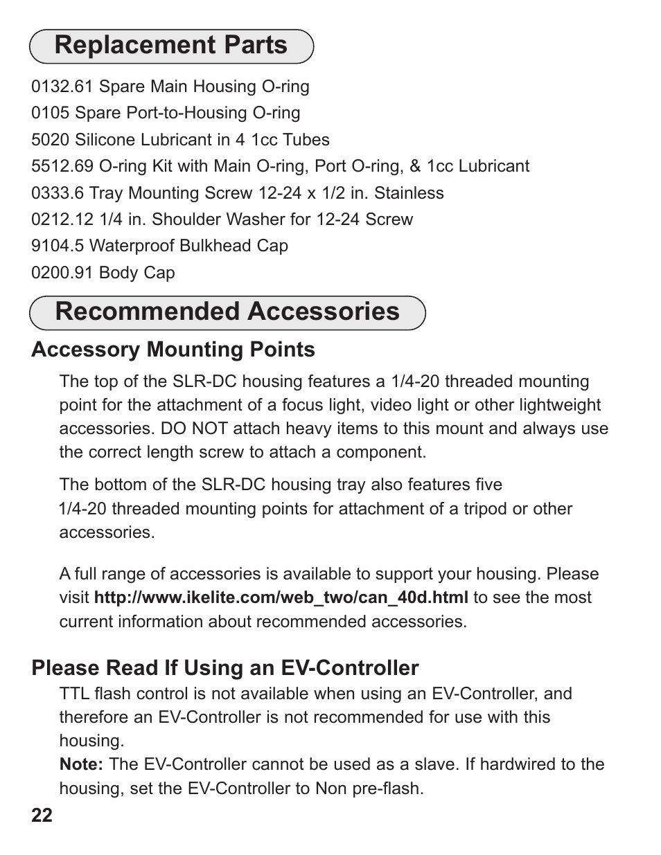 Recommended accessories, Replacement parts | Ikelite Underwater TTL Housing for Canon EOS 40D User Manual | Page 22 / 28