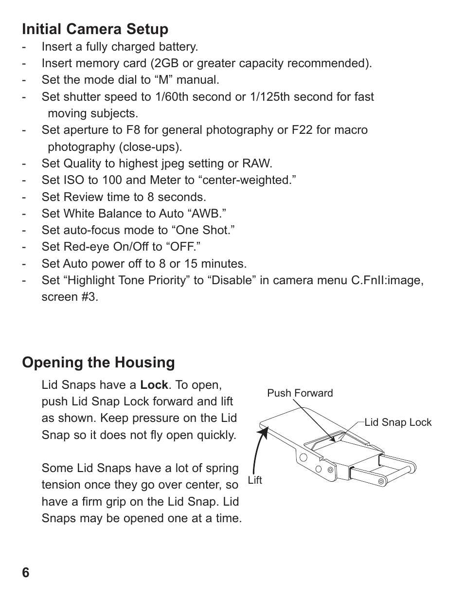 Opening the housing, Initial camera setup | Ikelite Underwater TTL Housing for Canon EOS 40D User Manual | Page 6 / 28